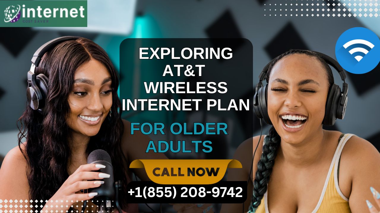 Exploring AT&T's 55 Plus Wireless Internet Plan: Savings and Services for Older Adults