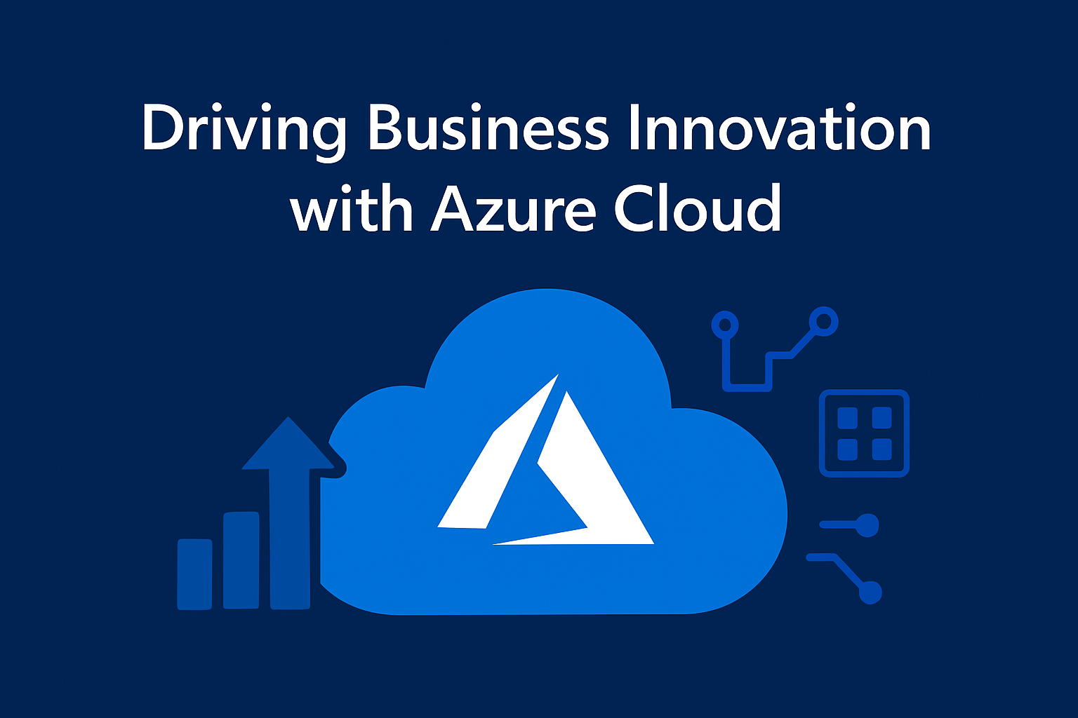 Driving Business Innovation with Azure Cloud
