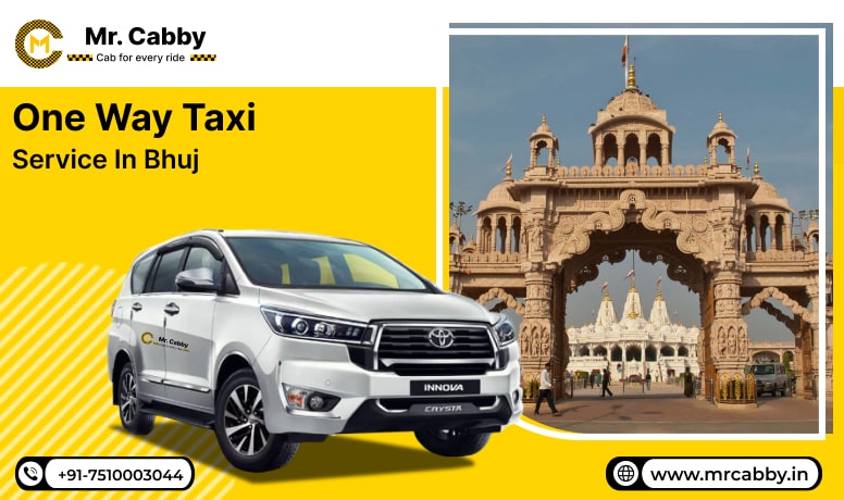 Explore the Best One Way Cab Booking in Bhuj with Mr. Cabby