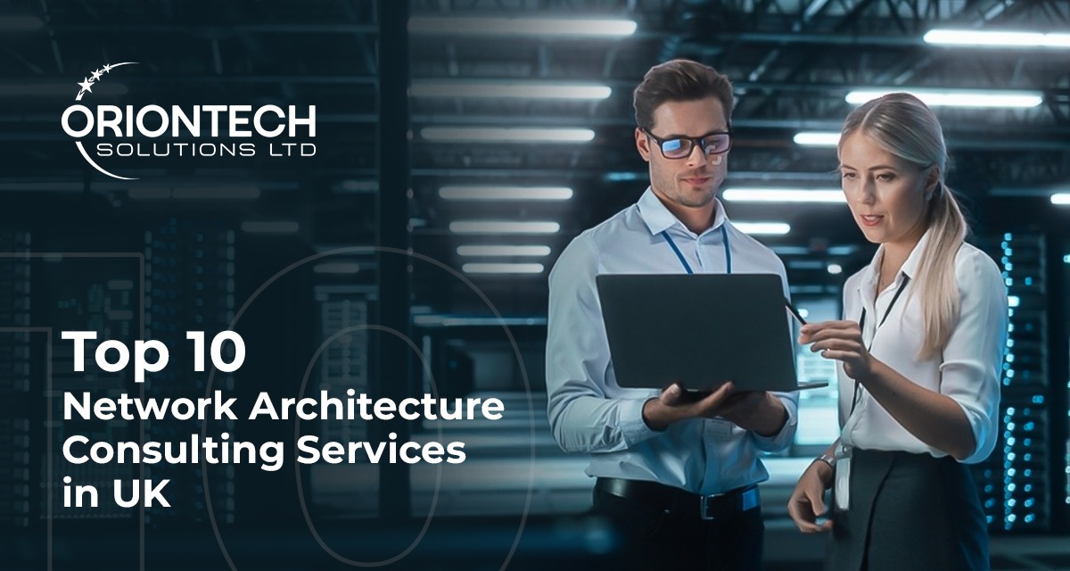 Strengthen Your IT Backbone with Network Architecture Consulting Services in UK
