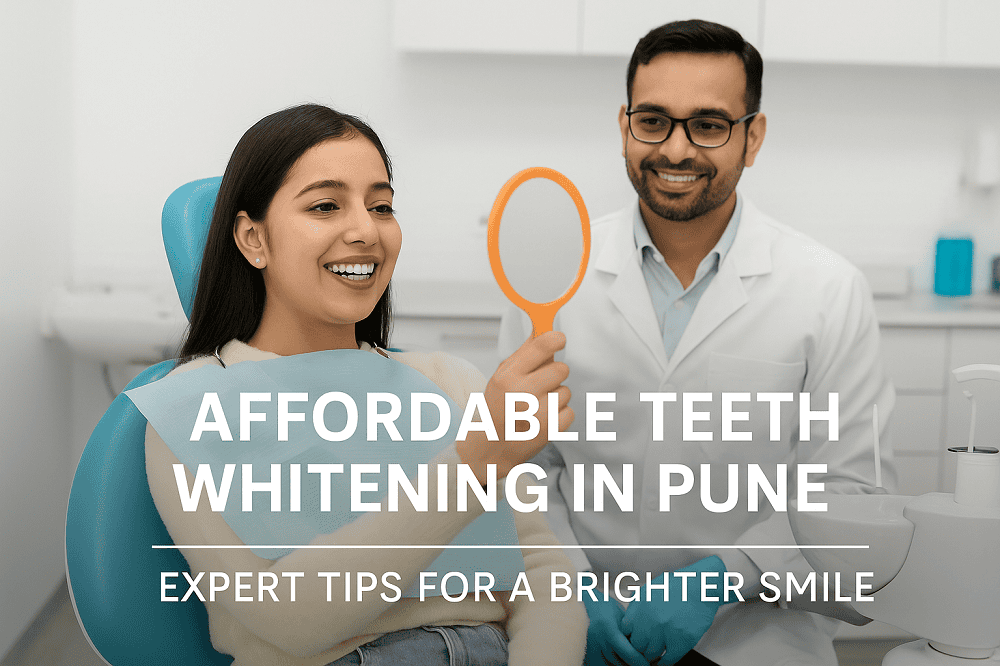 Expert Tips for Affordable Teeth Whitening in Pune