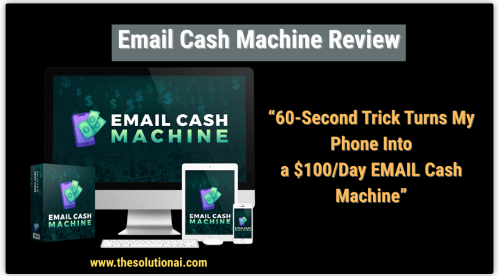 Email Cash Machine Review + ( Bonus Worth $997)
