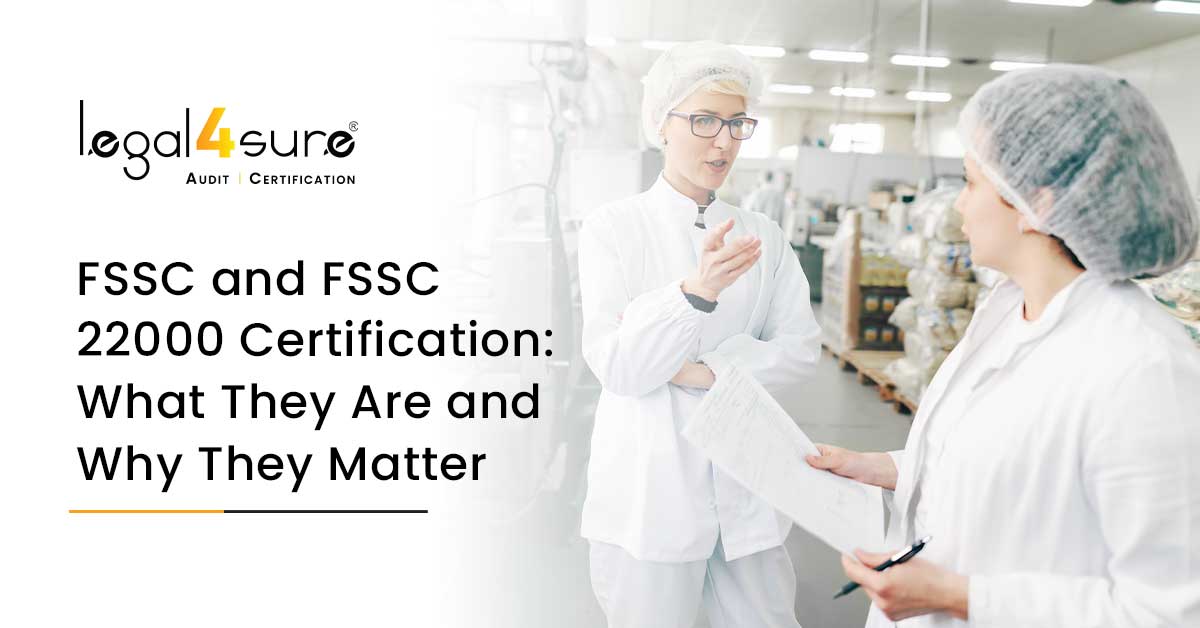 FSSC and FSSC 22000 Certification: What They Are and Why They Matter
