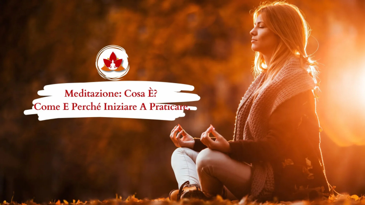 Che cosa è la meditazione: Una guida pratica per mente, corpo e spirito