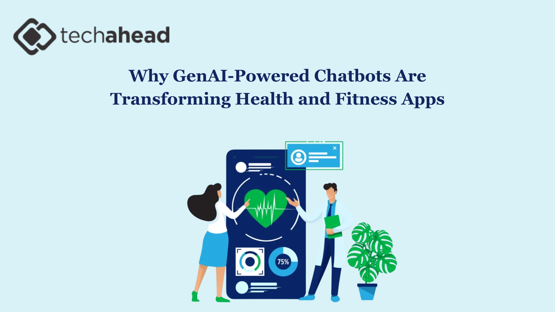 Why GenAI-Powered Chatbots Are Transforming Health and Fitness Apps
