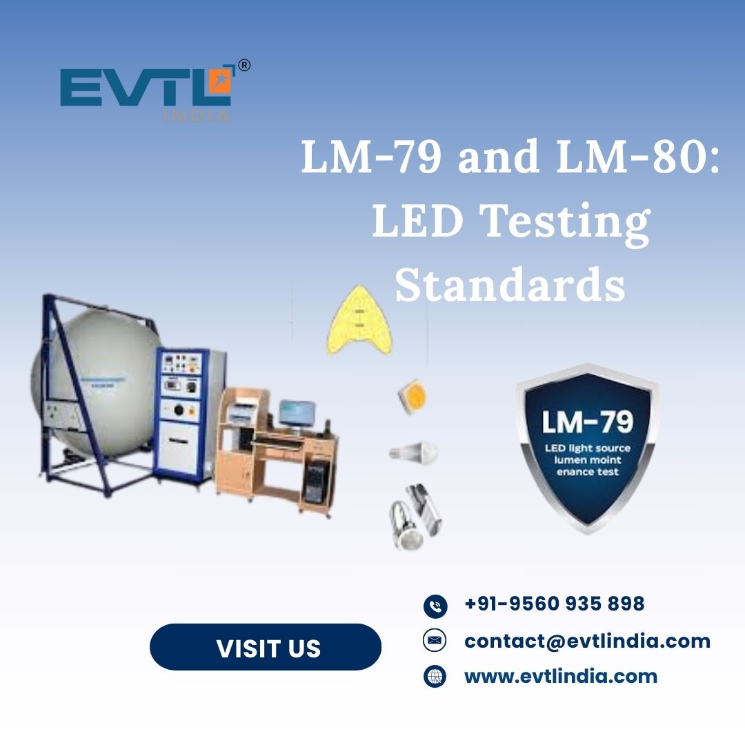 Shine Brighter, Comply Smarter – LM-79 & LM-80 Testing with EVTL India