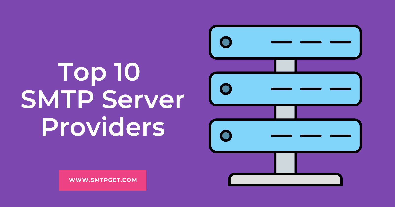 Top 10 SMTP Server Providers to Boost Your Email Delivery in 2025