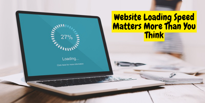 Website Loading Speed Matters More Than You Think