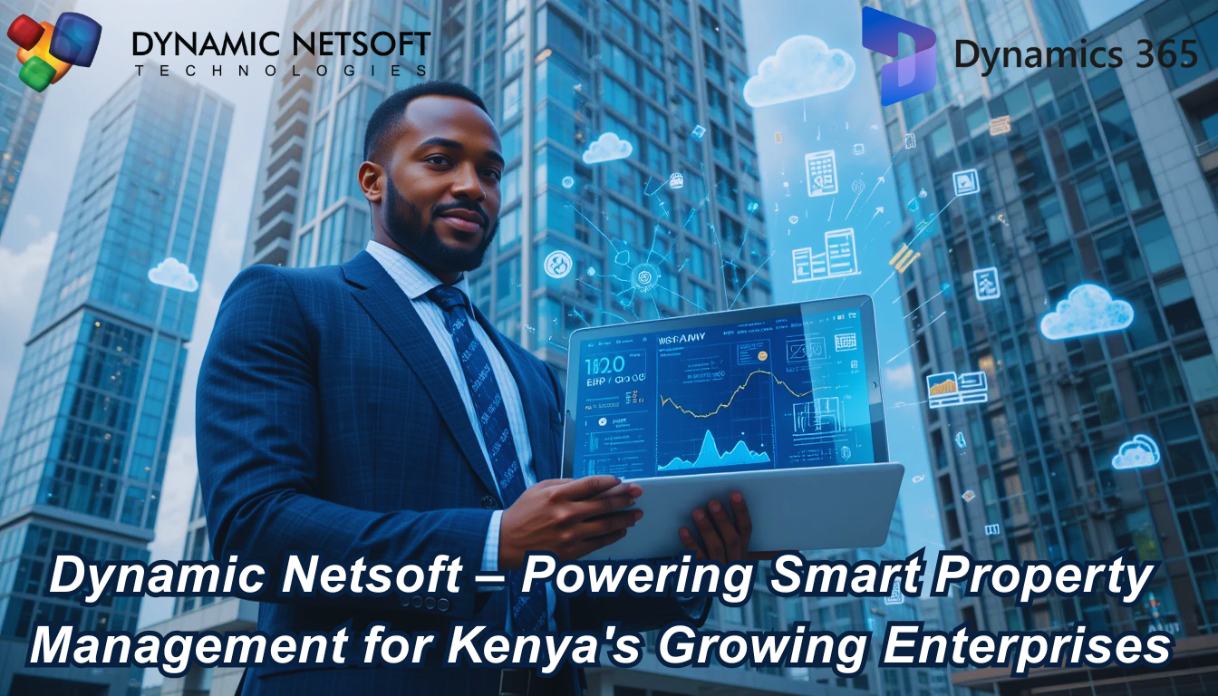 Dynamic Netsoft – The Best ERP-Based Property Management Solution for Growing Enterprises in Kenya