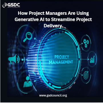 How Project Managers Are Using Generative AI to Streamline Project Delivery.