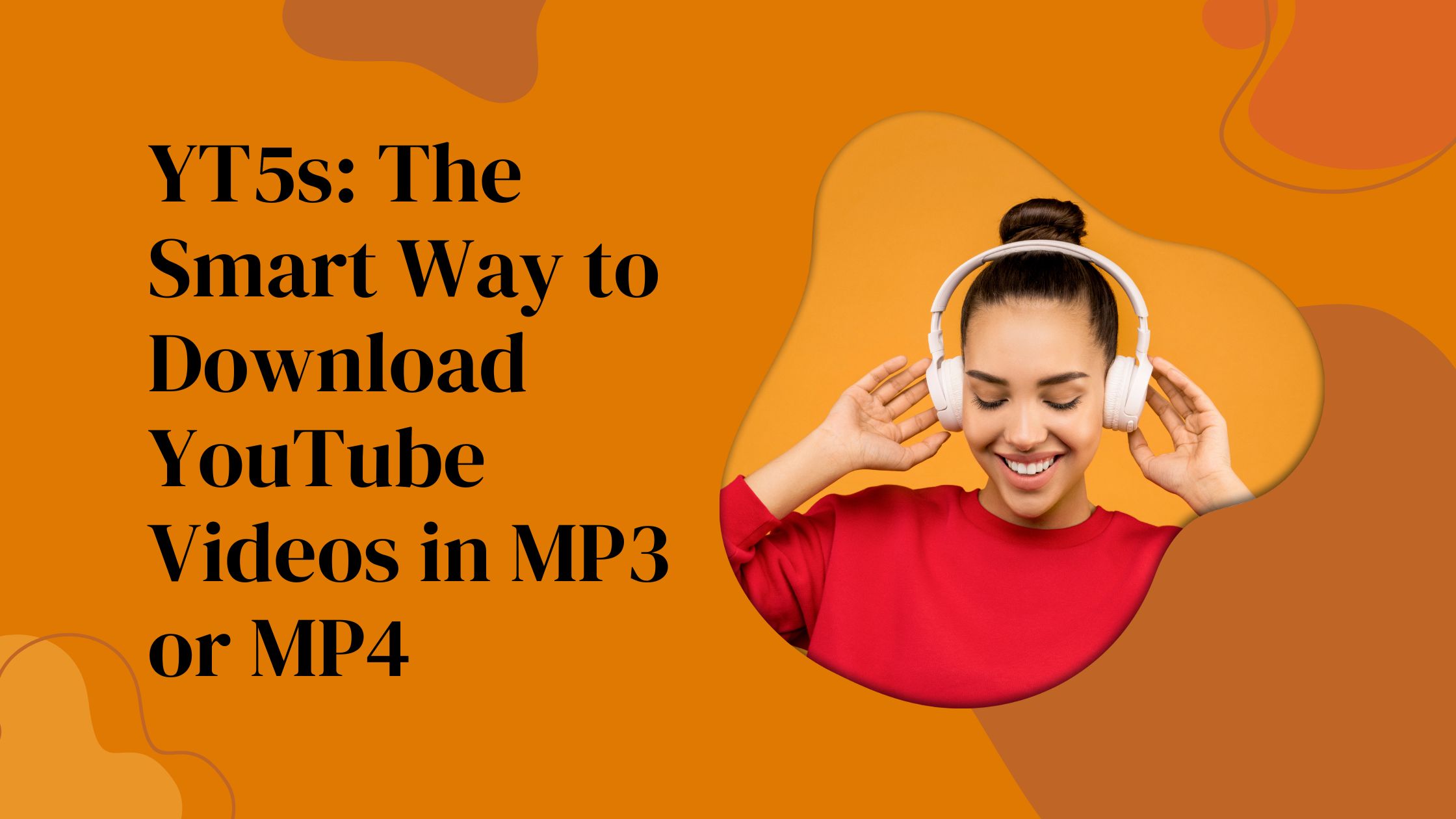 YT5s: The Smart Way to Download YouTube Videos in MP3 or MP4