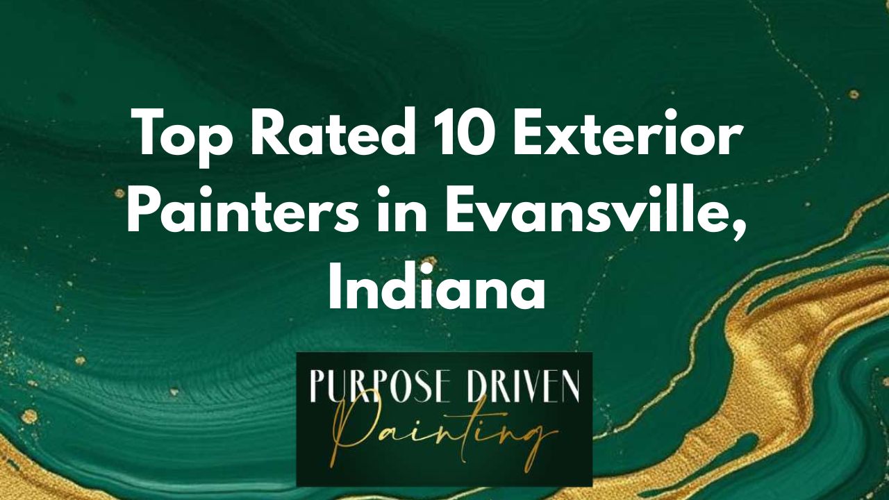 Explore Top 10 Exterior Painters in Evansville, Indiana
