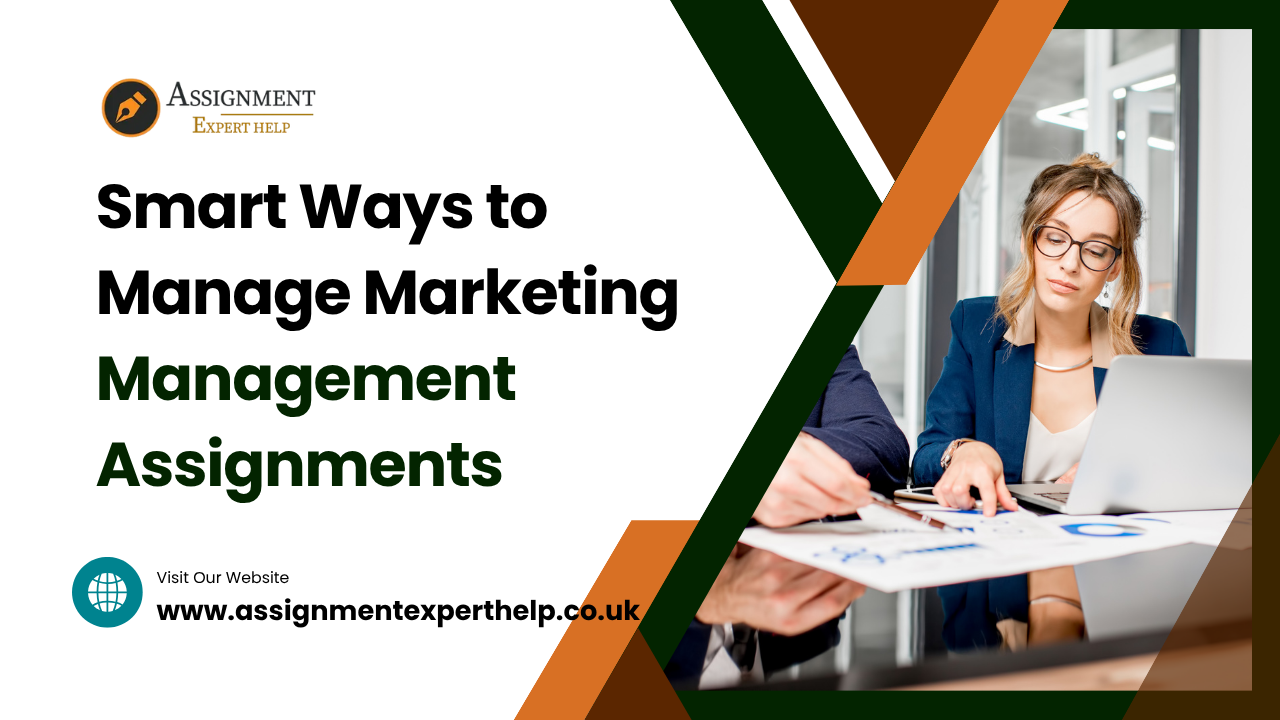 Smart Ways to Manage Marketing Management Assignments