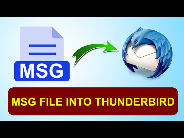 How to Open Outlook MSG Files in Thunderbird Step-by-Step