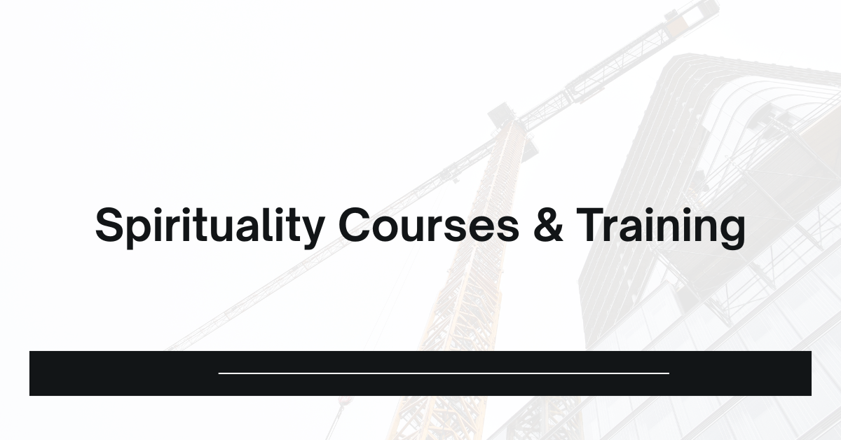 Spirituality Courses & Training for Personal Growth and Inner Peace