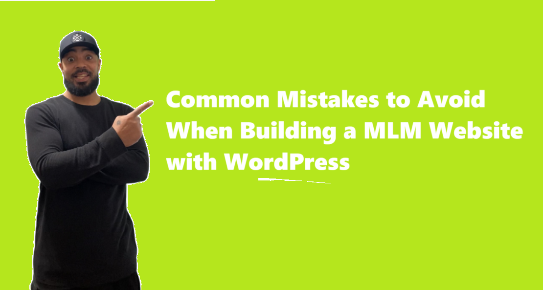 Common Mistakes to Avoid When Building a MLM Website with WordPress