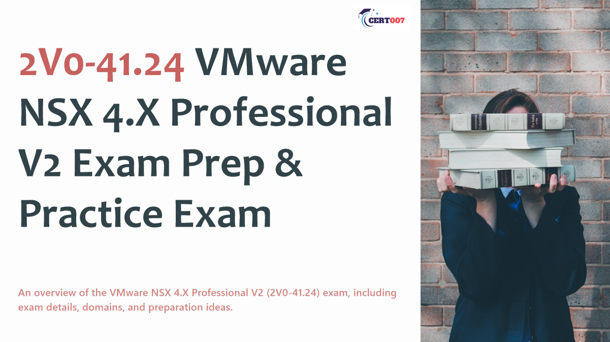 VMware NSX 4.X Professional V2 2V0-41.24 Questions and Answers