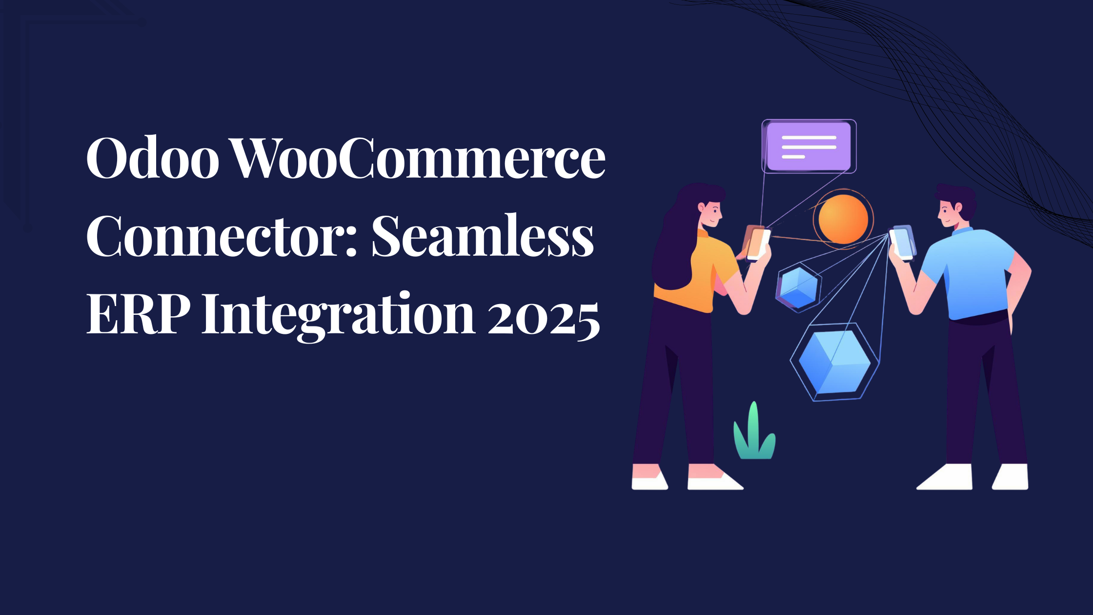 Seamlessly Connect WooCommerce with Odoo: Why Our Connector App Is the Smartest Choice in 2025