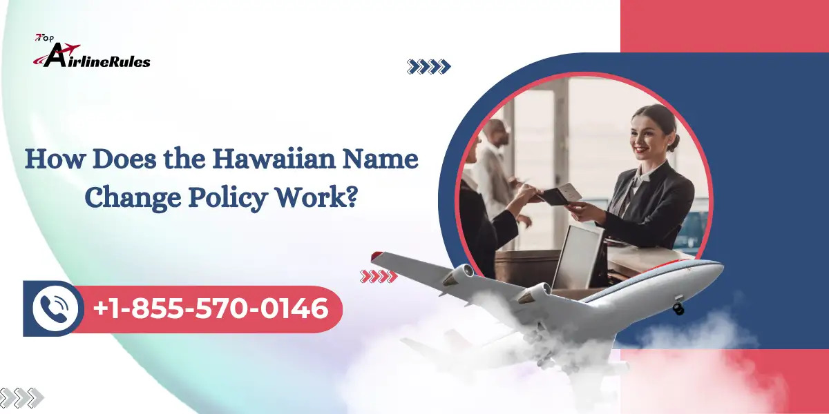 How Does the Hawaiian Name Change Policy Work?