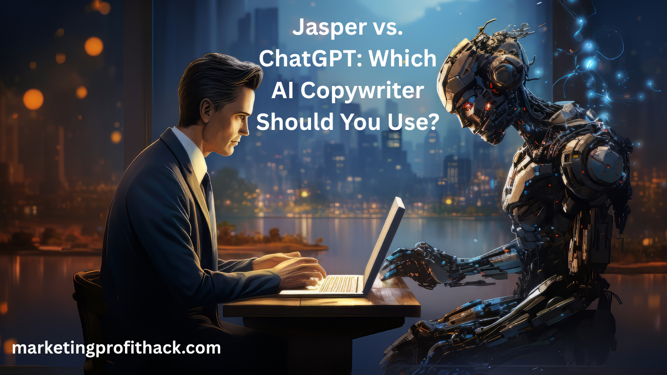 Jasper vs. ChatGPT: Which AI Copywriter Should You Use?