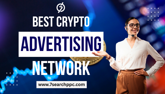 Best Crypto Advertising Network to Boost Your Blockchain Brand!