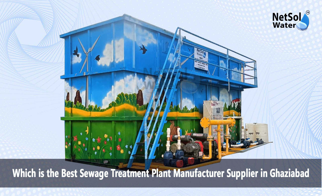 Which is the Best Sewage Treatment Plant Manufacturer Supplier in Ghaziabad
