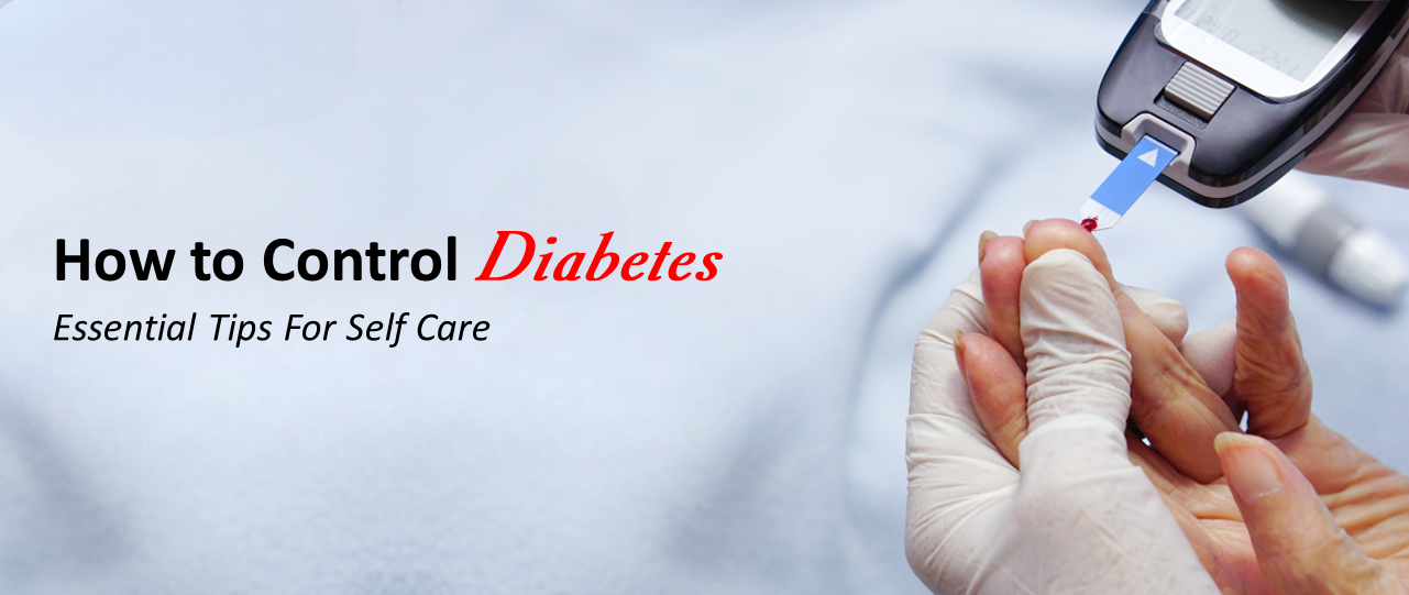 How to Control Diabetes: Essential Tips for Self-Care