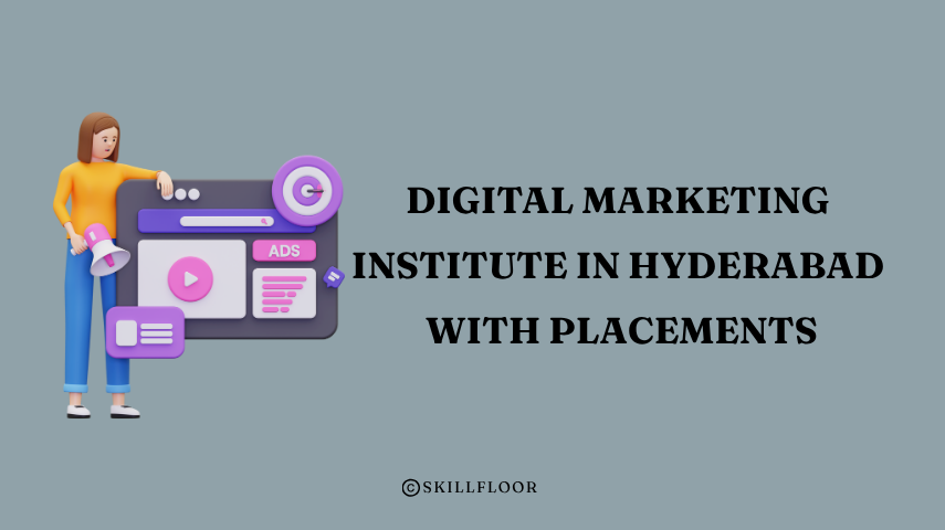 Best Digital Marketing Institute in Hyderabad with Placements - Skillfloor