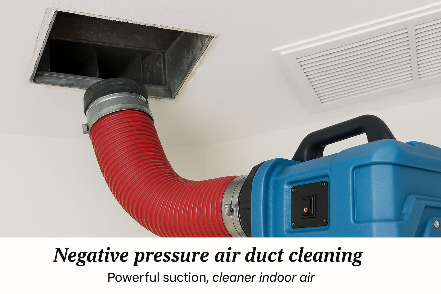 Why Is Negative Pressure Air Duct Cleaning the Green Choice in Diamond Bar
