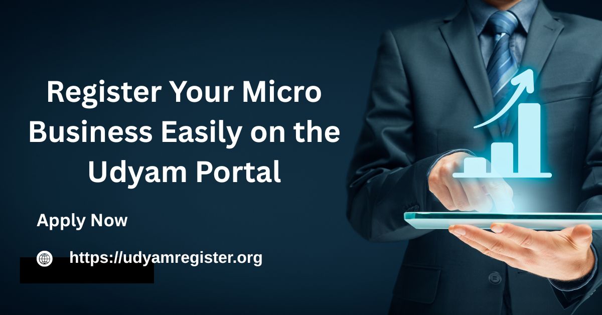 Register Your Micro Business Easily on the Udyam Portal