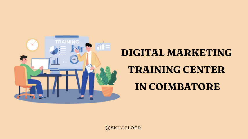 Digital Marketing Training Center in Coimbatore for Career Growth - Skillfloor