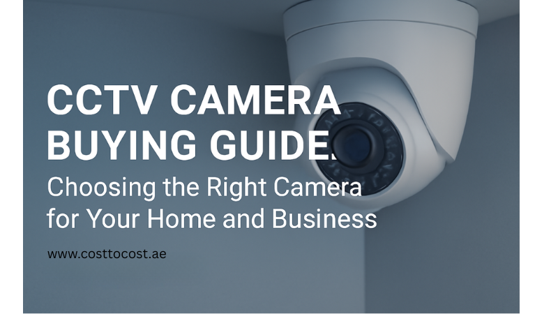 Ultimate Guide to CCTV Cameras: Everything You Need to Know