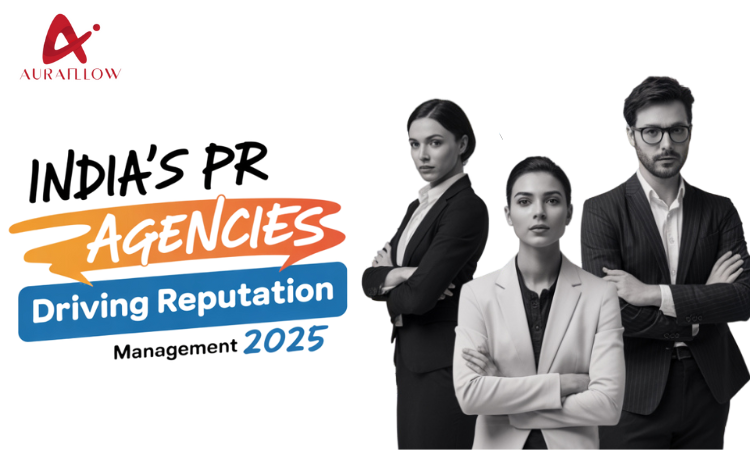 How India’s Best PR Agencies Are Driving Reputation Management in 2025