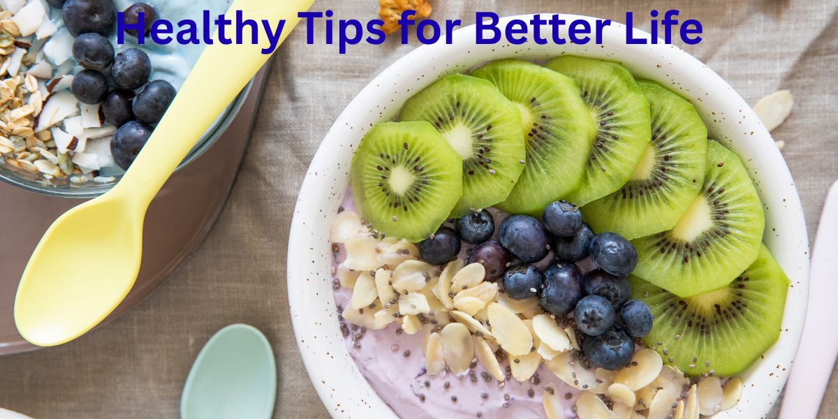 Timeless Healthy Living Tips for Everyone: Simple Habits for a Better Life