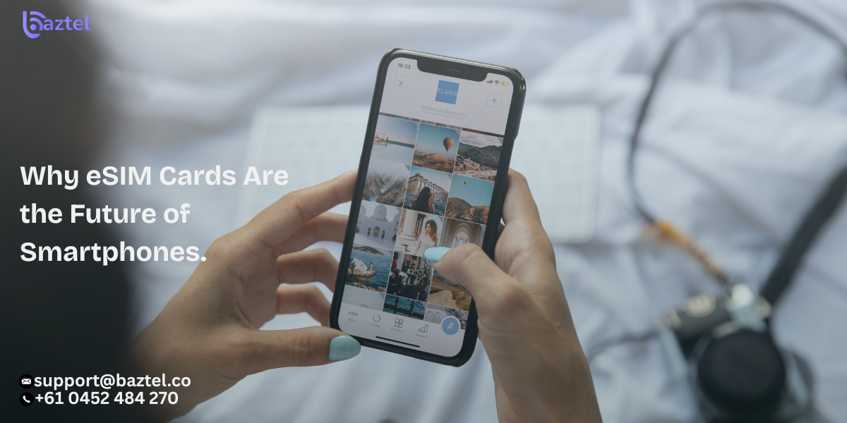 Why eSIM Cards Are the Future of Smartphones.