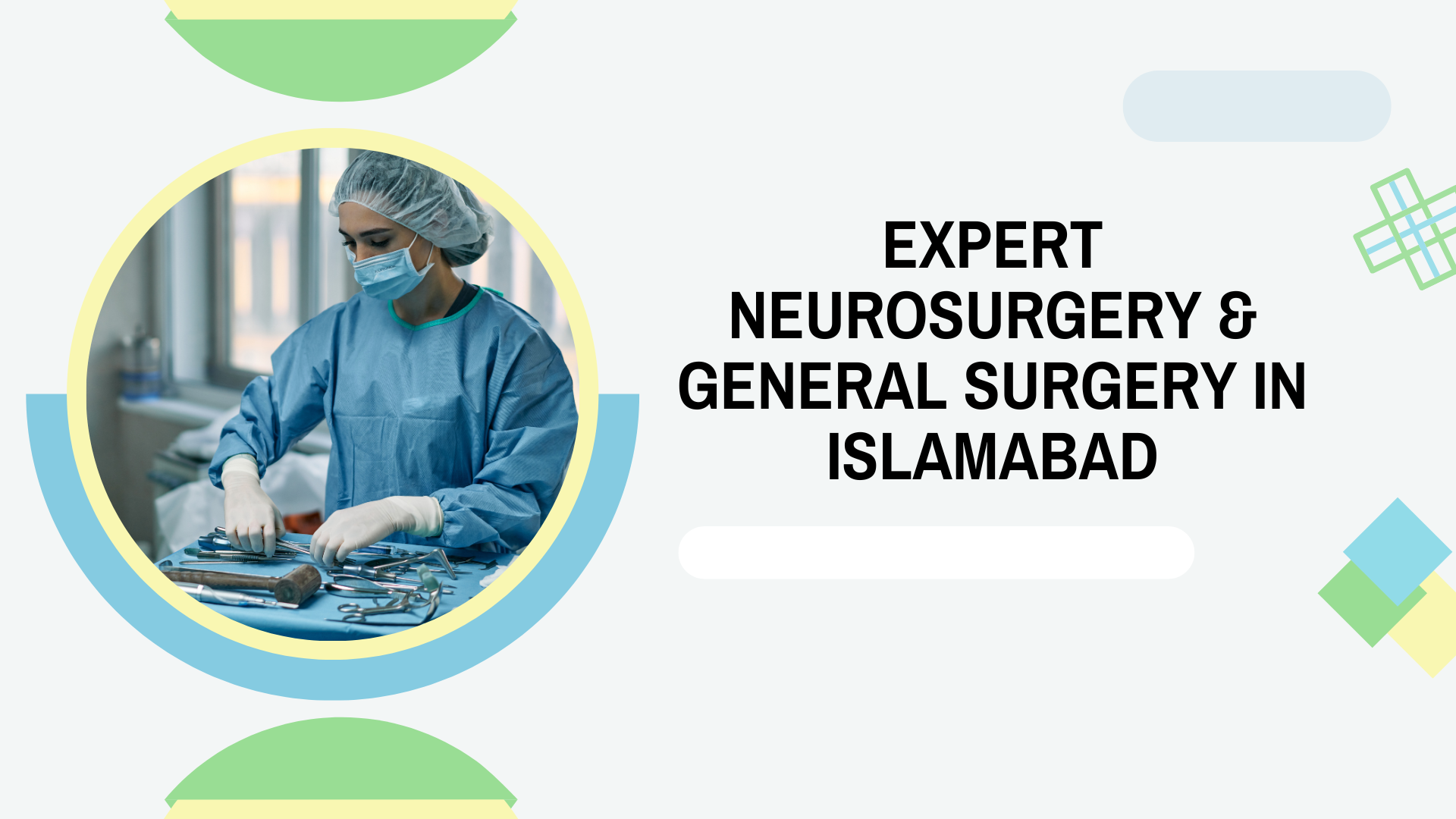 Expert Neurosurgery & General Surgery in Islamabad