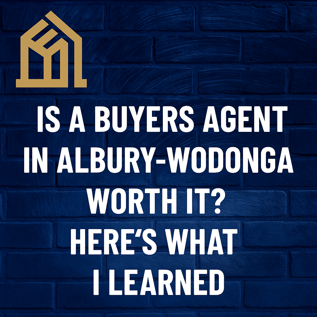 Is a Buyers Agent in Albury-Wodonga Worth It? Here’s What I Learned