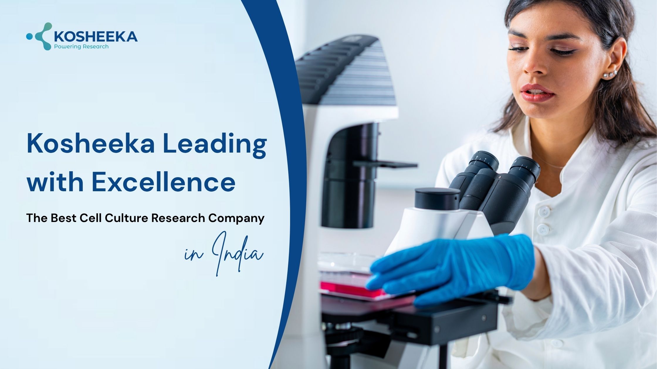 Kosheeka Leading With Excellence: The Best Cell Culture Research Company In India