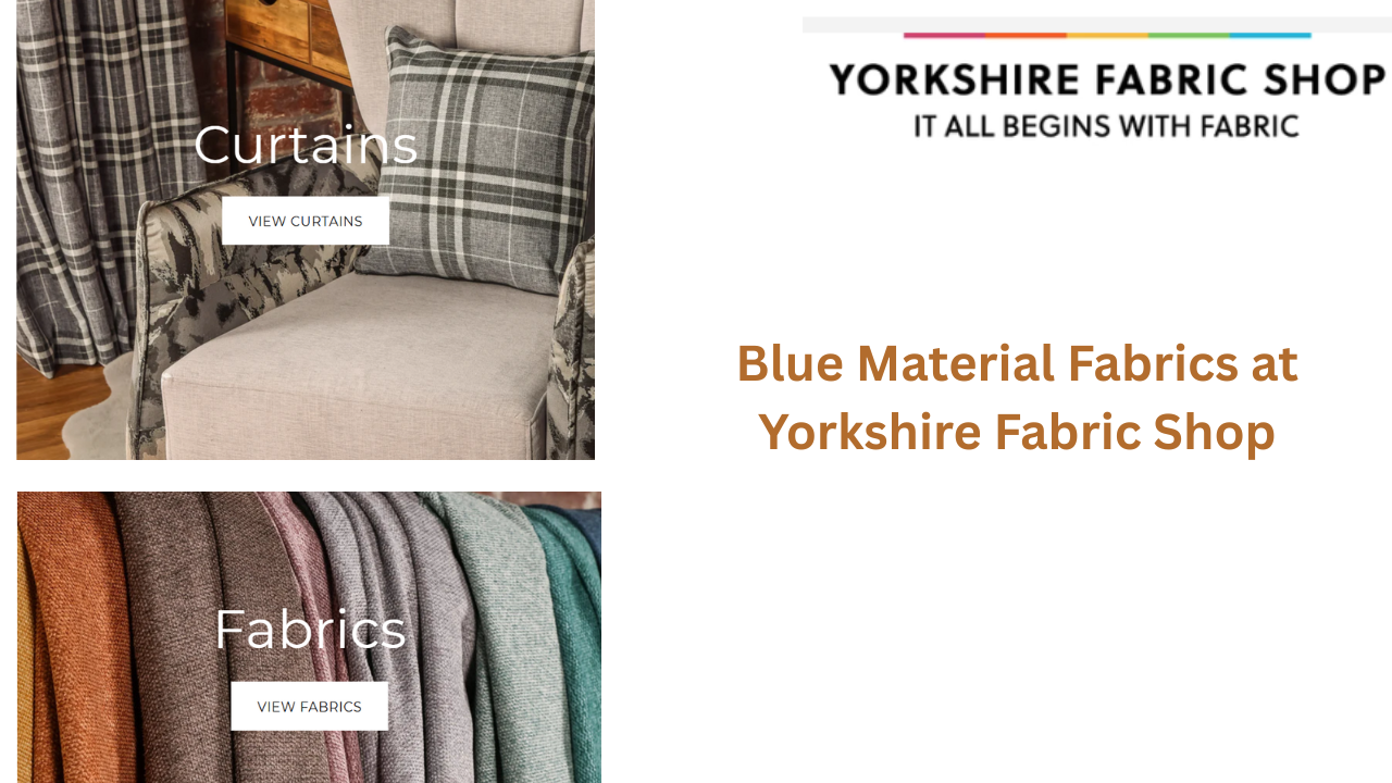 Blue Material Fabrics at Yorkshire Fabric Shop in UK 2025