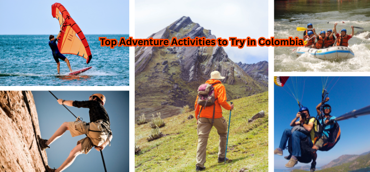 Top Adventure Activities to Try in Colombia