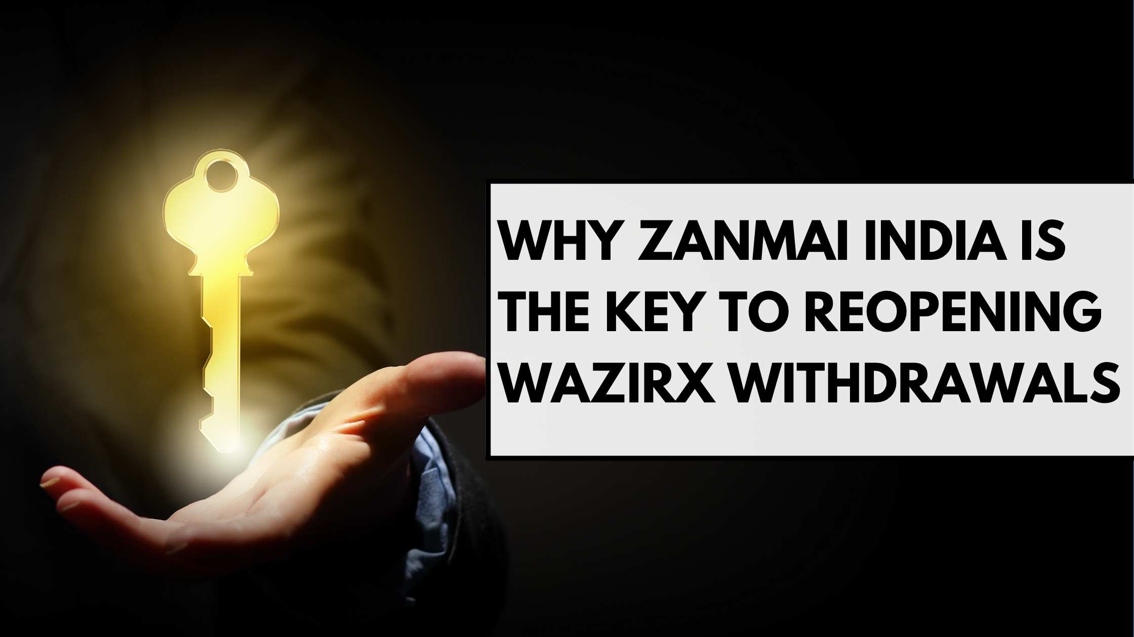 Why Zanmai India Is the Key to Reopening WazirX Withdrawals