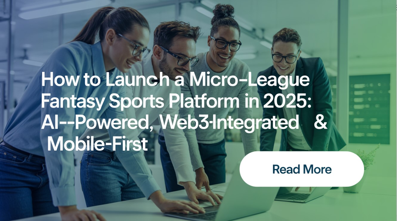 How to Launch a Micro-League Fantasy Sports Platform in 2025: AI‑Powered, Web3‑Integrated
