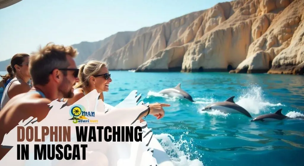 Dolphin Watching in Muscat: Best Time, Tours & Pro Tips