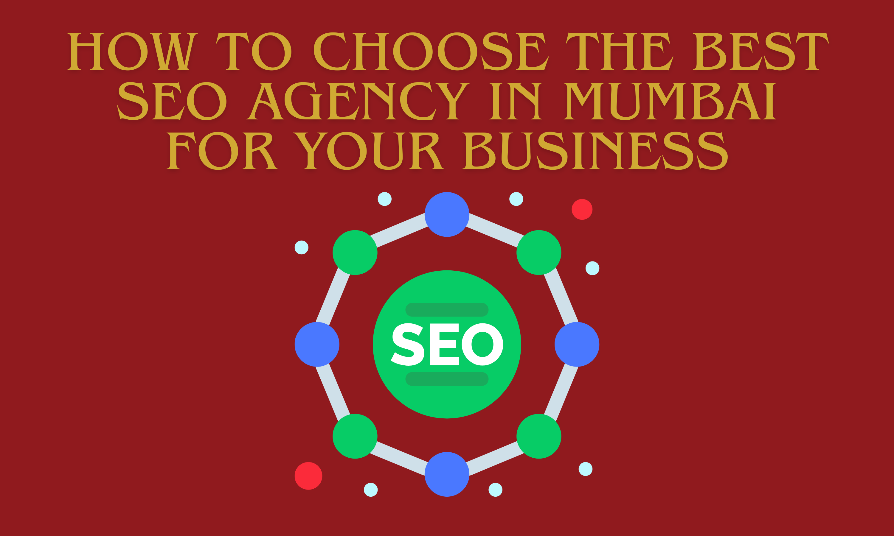 How to Choose the Best SEO Agency in Mumbai for Your Business
