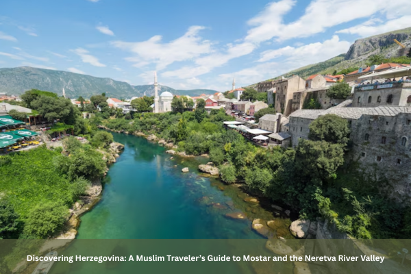 For Muslim travelers looking to explore lesser-known Islamic heritage destinations in Europe, Herzeg
