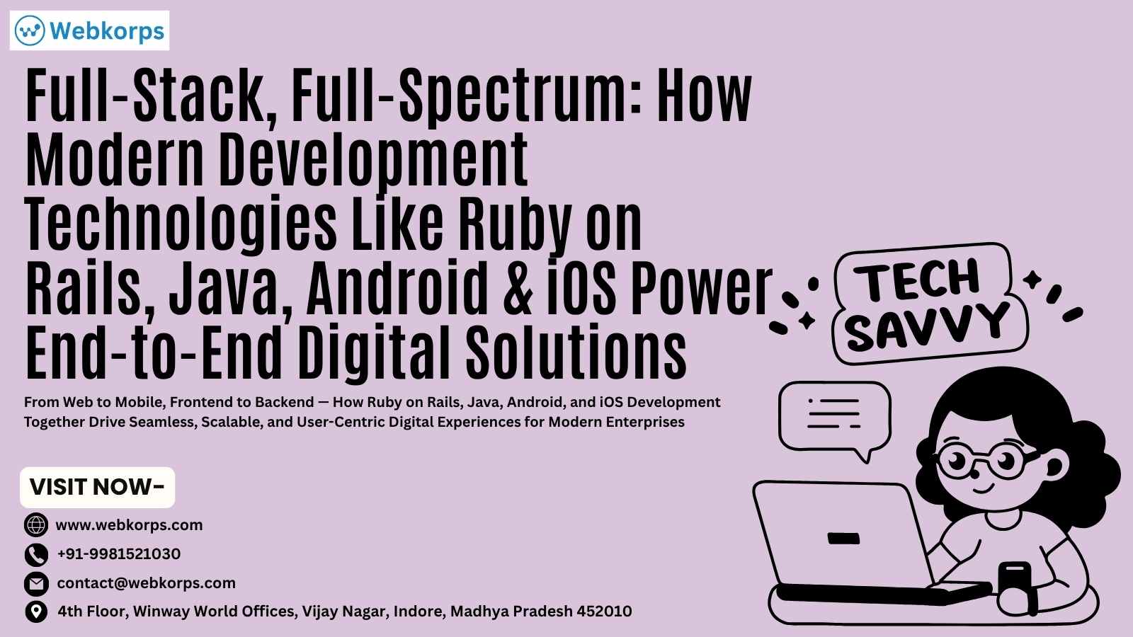 Full-Stack, Full-Spectrum: How Modern Development Technologies Like Ruby on Rails, Java, Android