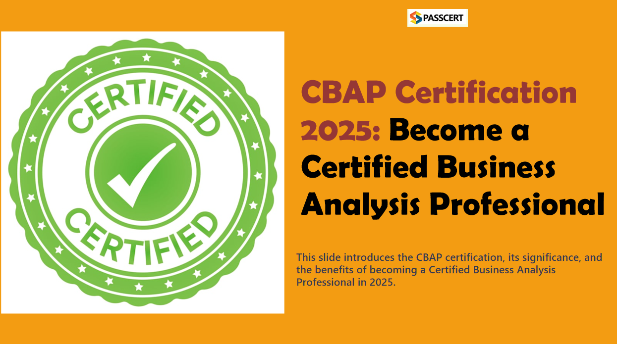 CBAP Certification 2025: Become a Certified Business Analysis Professional