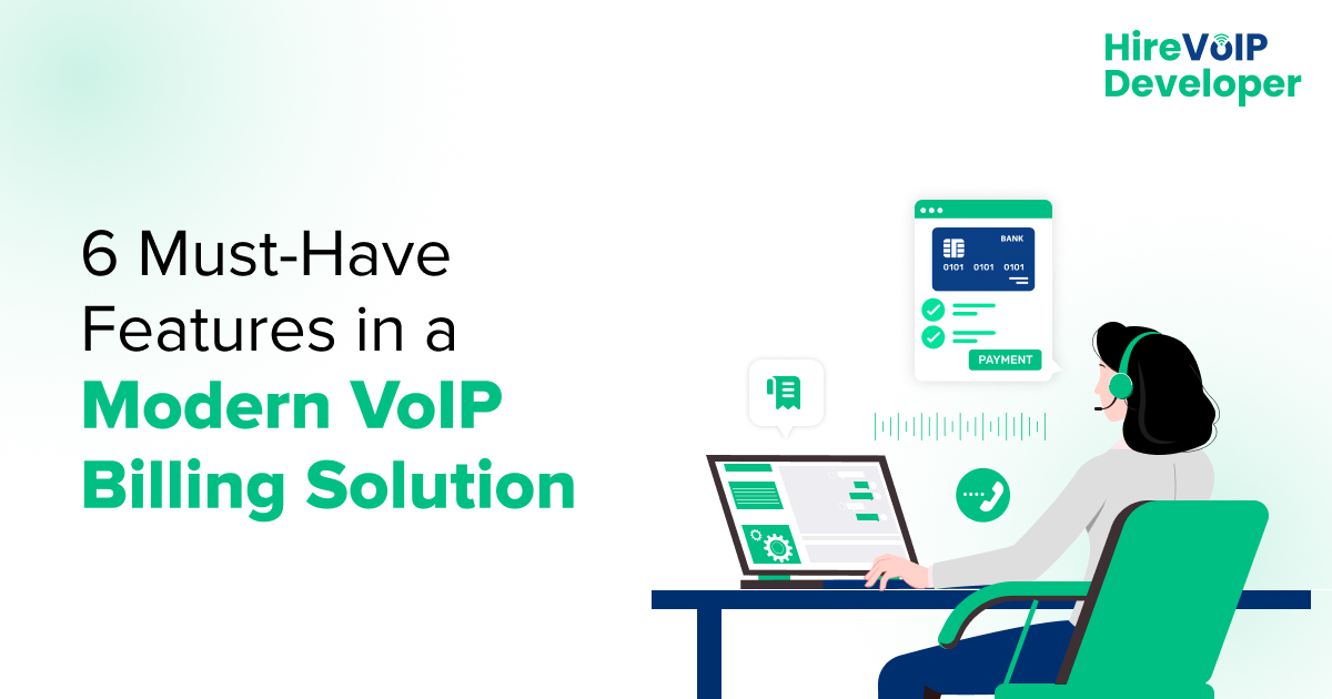 6 Must-Have Features in a Modern VoIP Billing Solution