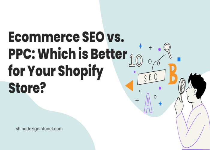 Ecommerce SEO vs. PPC: Which is Better for Your Shopify Store?
