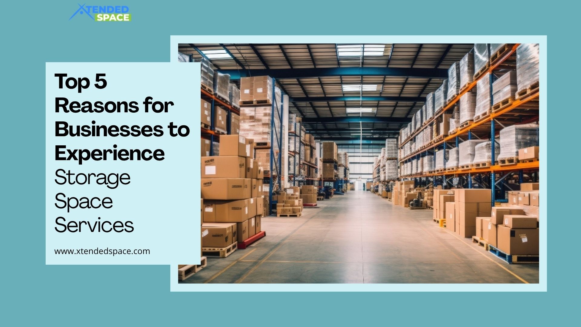 Top 5 Reasons for Businesses to Experience Storage Space Services